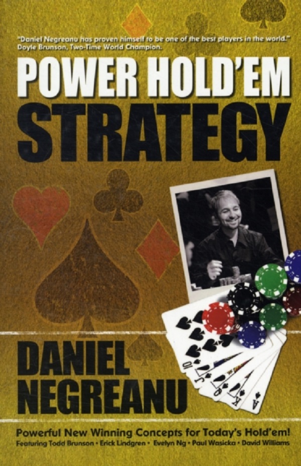 Power Hold'em Strategy - Daniel Negreanu