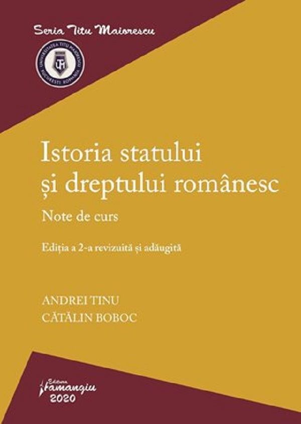 Istoria statului si dreptului romanesc Ed.2 - Andrei Tinu, Catalin Boboc