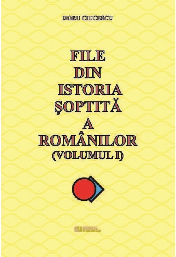 File din istoria soptita a romanilor - Doru Ciucescu