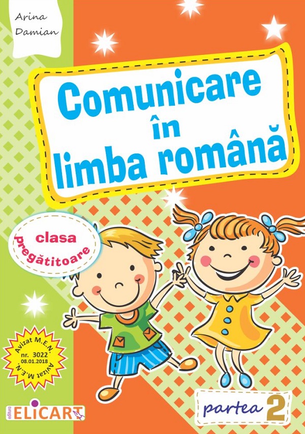 Comunicare in limba romana - Clasa pregatitoare. Partea 2 - Caiet - Arina Damian