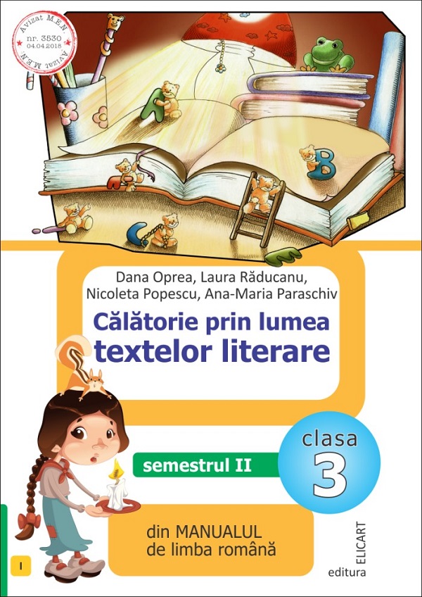 Calatorie prin lumea textelor literare - Clasa 3 Sem.2. Varianta I - Dana Oprea, Laura Raducanu