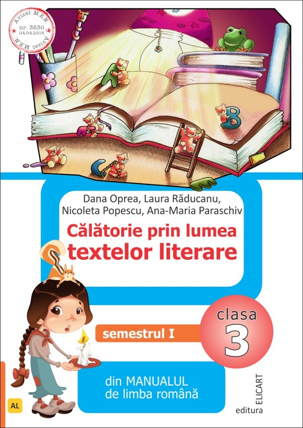 Calatorie prin lumea textelor literare - Clasa 3 Sem.1. Varianta AL - Dana Oprea, Laura Raducanu