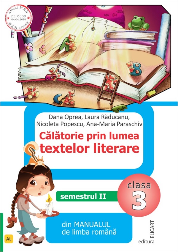 Calatorie prin lumea textelor literare - Clasa 3 Sem.2. Varianta AL - Dana Oprea, Laura Raducanu