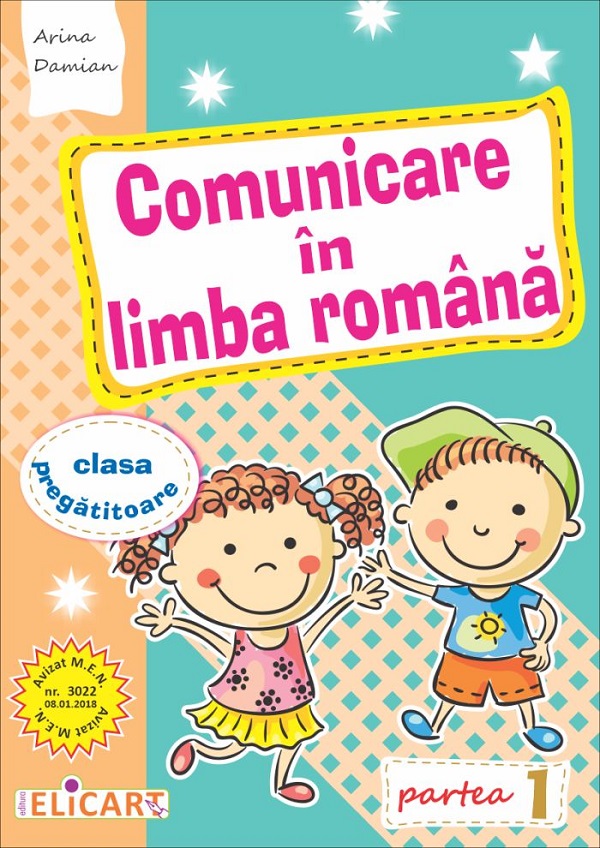 Comunicare in limba romana - Clasa pregatitoare Partea 1 -  Arina Damian