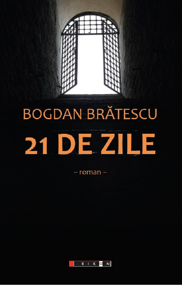 21 de zile - Bogdan Bratescu