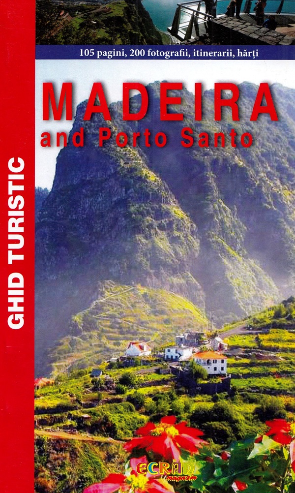 Madeira si Porto Santo - Ghid Turistic