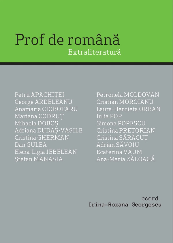 Prof de romana. Extraliteratura - Irina-Roxana Georgescu