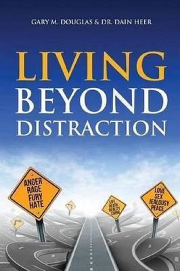 Living Beyond Distraction - Gary M Douglas, Dain Heer