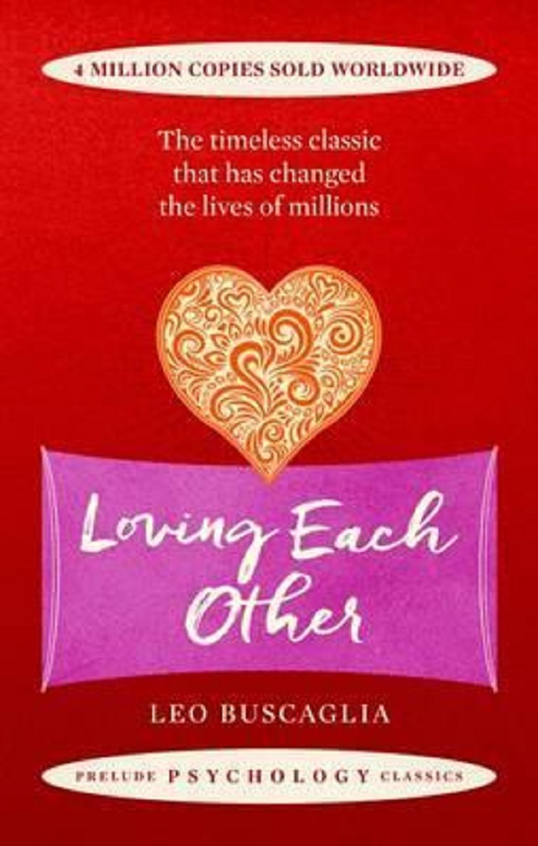 Loving Each Other - Leo Buscaglia