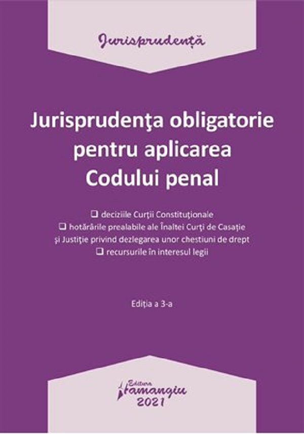 Jurisprudenta obligatorie pentru aplicarea Codului Penal Act.4.01.2021