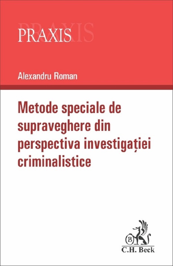 Metode speciale de supraveghere din perspectiva investigatiei criminalistice - Alexandru Roman