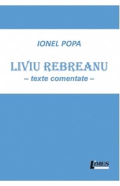 Liviu Rebreanu. Texte comentate
