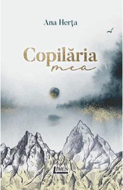 Coperta cărții 'Copilăria - Ana Herta'