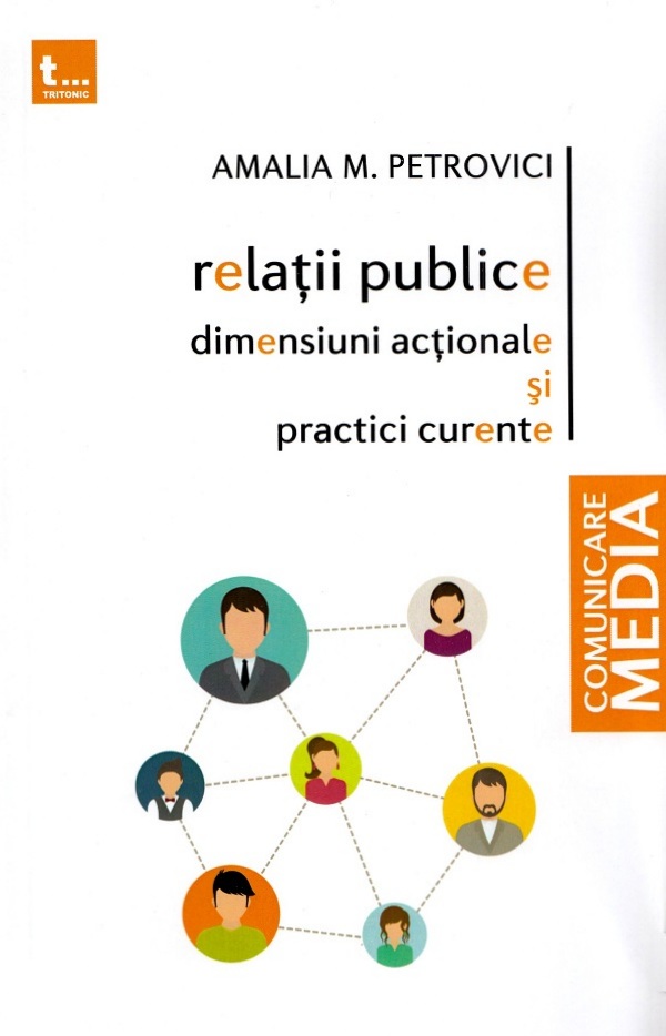 Relatii publice, dimensiuni actionale si practici curente - Amalia M. Petrovici