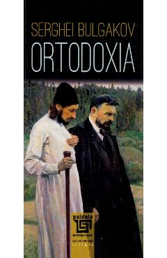 Coperta cărții 'Ortodoxia - Serghei Bulgakov'