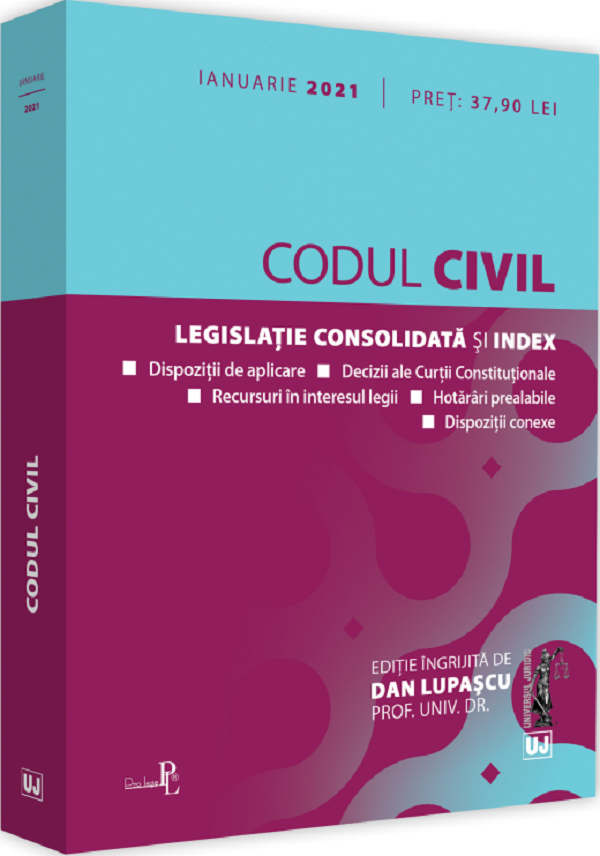 Codul civil. Ianuarie 2021 - Dan Lupascu