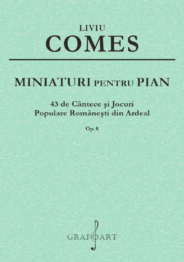 Miniaturi pentru pian Op.8 - Liviu Comes