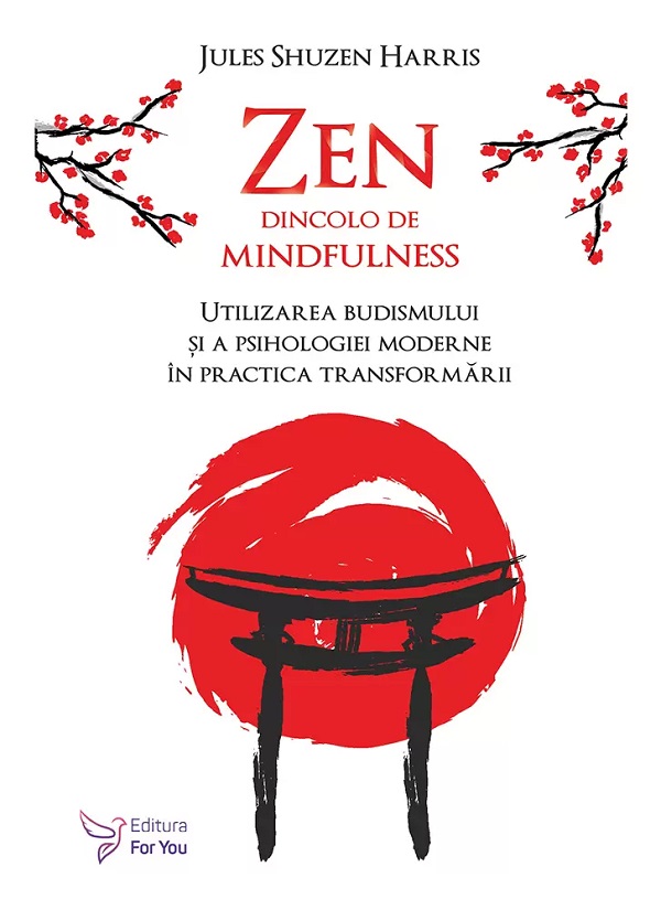 Zen dincolo de mindfulness - Jules Shuzen Harris