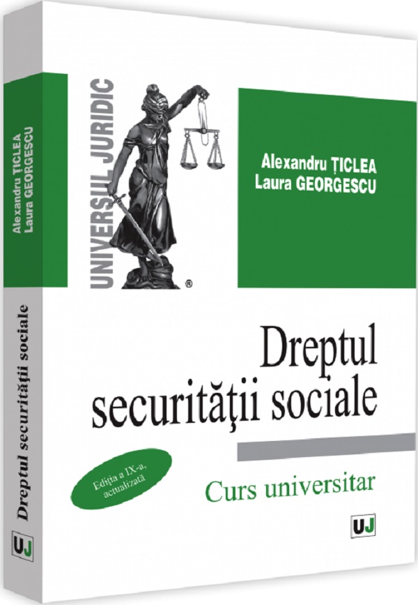 Dreptul securitatii sociale Ed.9 - Alexandru Ticlea , Laura Georgescu