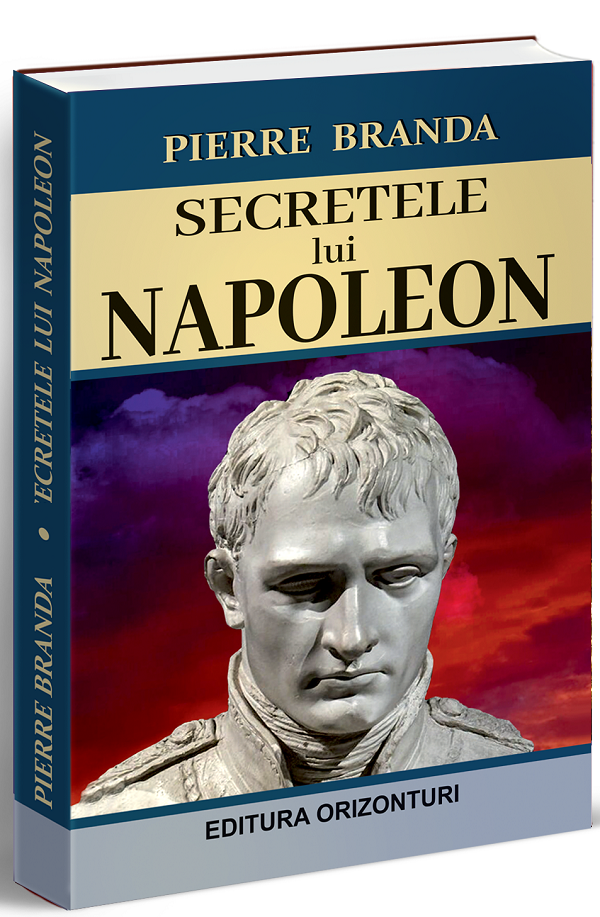 Secretele lui Napoleon - Pierre Branda