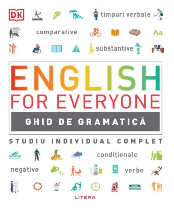  English for Everyone. Engleza pentru toti. Ghid de gramatica