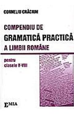 Poza produsului Compendiu de gramatica practica a limbii romane - Clasele 5-8 - Corneliu Craciun