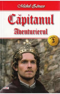 Poza produsului Capitanul Vol. 2: Aventurierul - Michel Zevaco