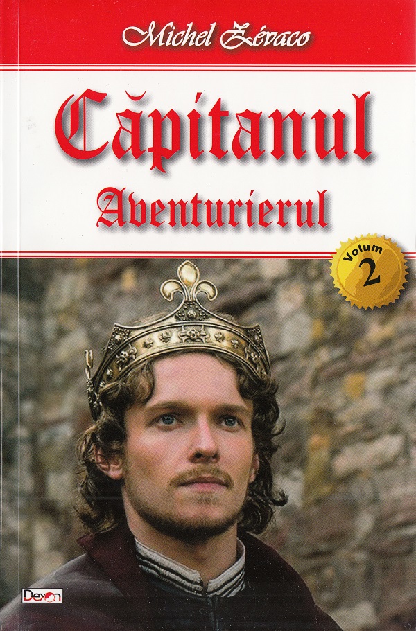 Capitanul Vol. 2: Aventurierul - Michel Zevaco