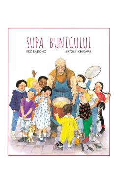 Coperta cărții 'Supă bunicului - Eiko Kadono, Satomi Ichikawa'