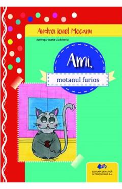 Poza produsului Ami, motanul furios - Andrei Ionel Mocanu, Ioana Ciubotariu