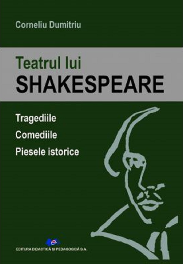 Teatrul lui Shakespeare - Corneliu Dumitriu