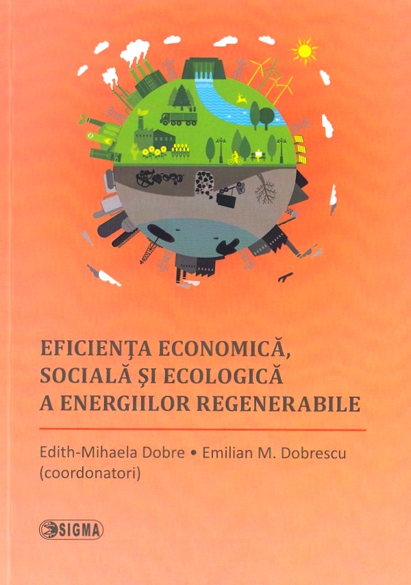 Eficienta economica, sociala si ecologica a energiilor regenerabile - Edith-Mihaela Dobre, Emilian M. Dobrescu