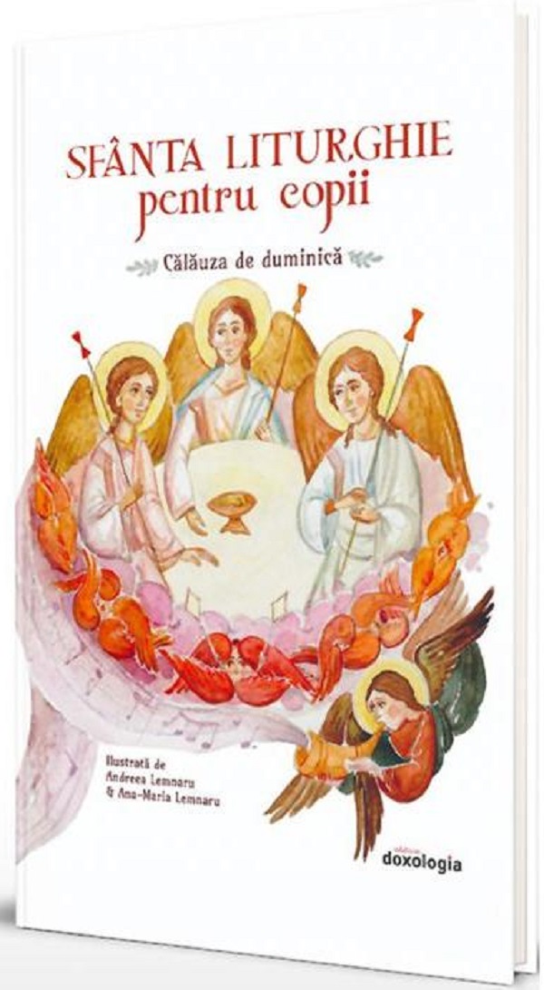 Sfanta Liturghie pentru copii - Andreea Lemnaru, Ana-Maria Lemnaru