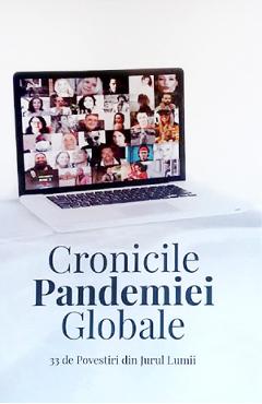 Coperta cărții 'Cronicile pandemiei globale. 33 de povestiri din jurul lumii'