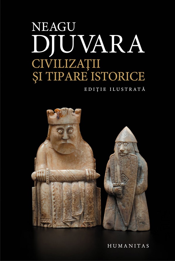 Civilizatii si tipare istorice - Neagu Djuvara