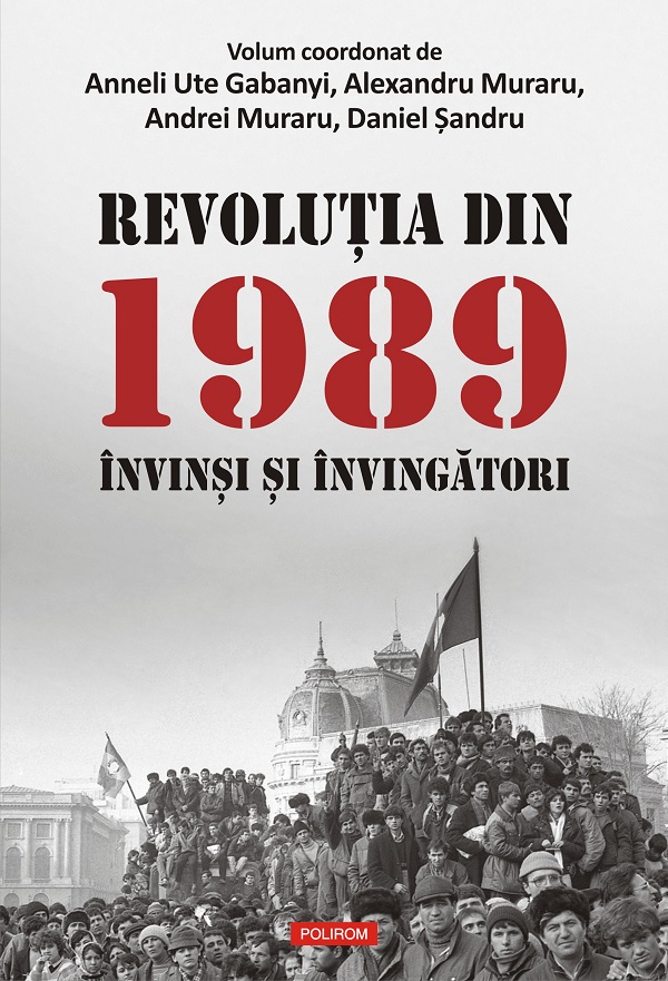 eBook Revolutia din 1989. Invinsi si invingatori - Anneli Ute Gabanyi