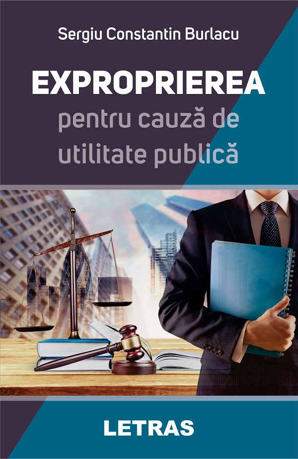 eBook Exproprierea pentru cauza de utilitate publica - Sergiu Constantin Burlacu