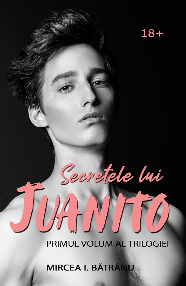 eBook Secretele lui Juanito Vol.1 - Masculul Alfa - Mircea I. Batranu
