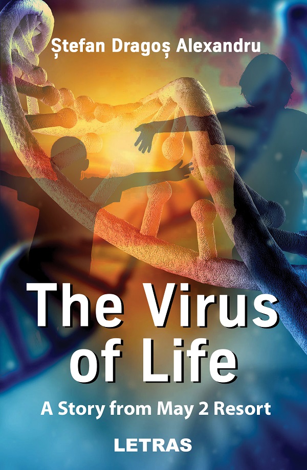 eBook THE VIRUS OF LIFE. A Story from May 2 Resort - Stefan Dragos Alexandru