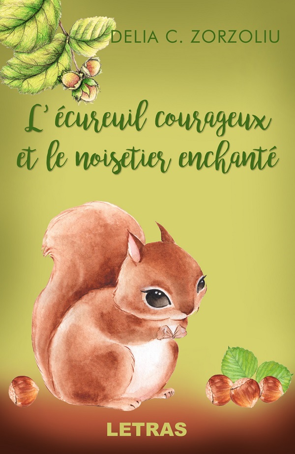 eBook Ecureuil courageux et Le noisetier enchante - Delia C. Zorzoliu