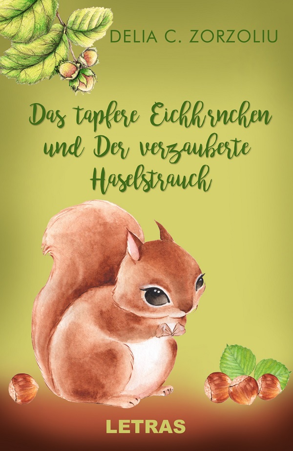 eBook Das tapfere Eichhornchen und Der Verzauberte Haselstrauch - Delia C. Zorzoliu