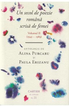 Coperta cărții 'Un secol de poezie romana scrisa de femei Vol.2 - Alina Purcaru, Paula Erizanu'