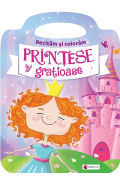 Coperta cărții 'Prințese grațioase. Recităm și colorăm'