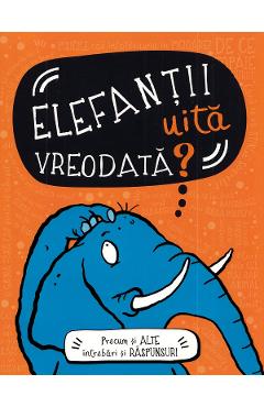Coperta cărții 'Elefantii uita vreodata? - Guy Campbell'
