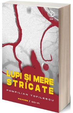 Poza produsului Lupi si mere stricate - Pompilian Tofilescu