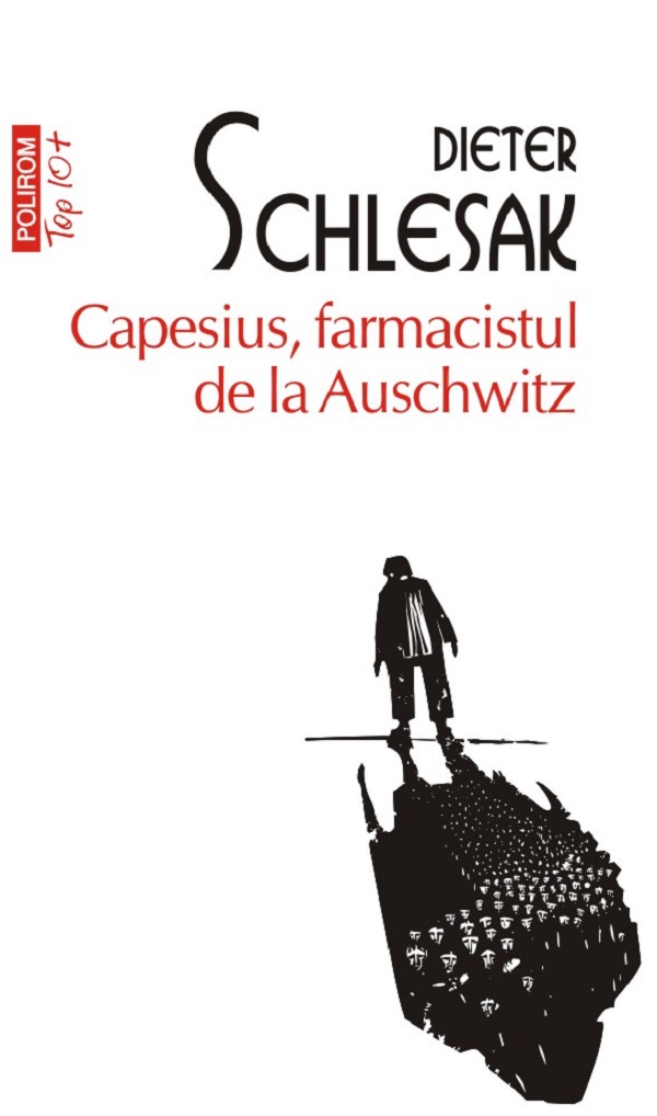 Capesius, farmacistul de la Auschwitz - Dieter Schlesak
