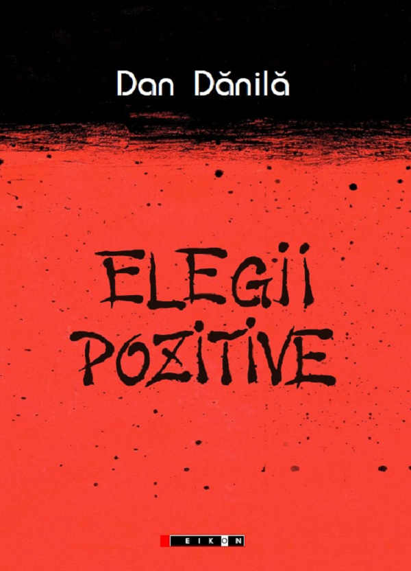 Elegii pozitive - Dan Danila