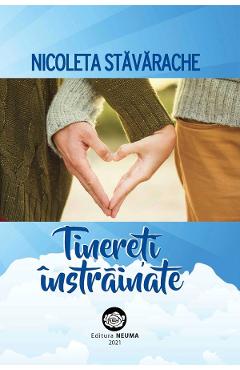 Poza produsului Tinereti instrainate - Nicoleta Stavarache