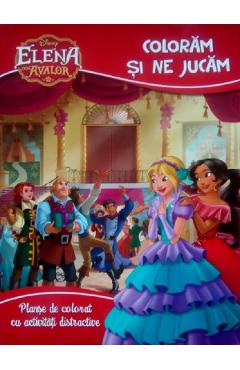 Coperta cărții 'Disney. Elena din Avalor. Colorăm și ne jucăm'