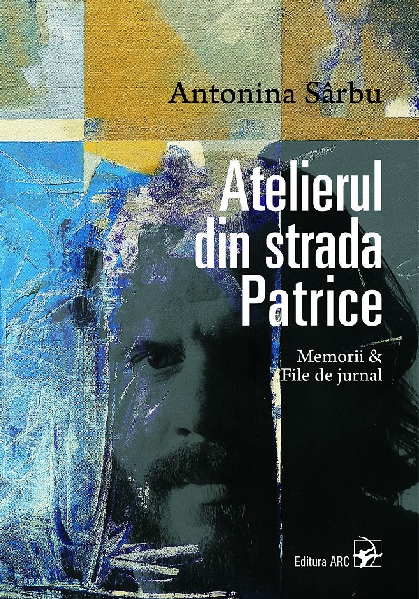 Atelierul din strada Patrice - Antonina Sarbu